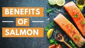 Health Benefits Of Eating Salmon