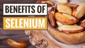 Science Based Health Benefits Of Selenium