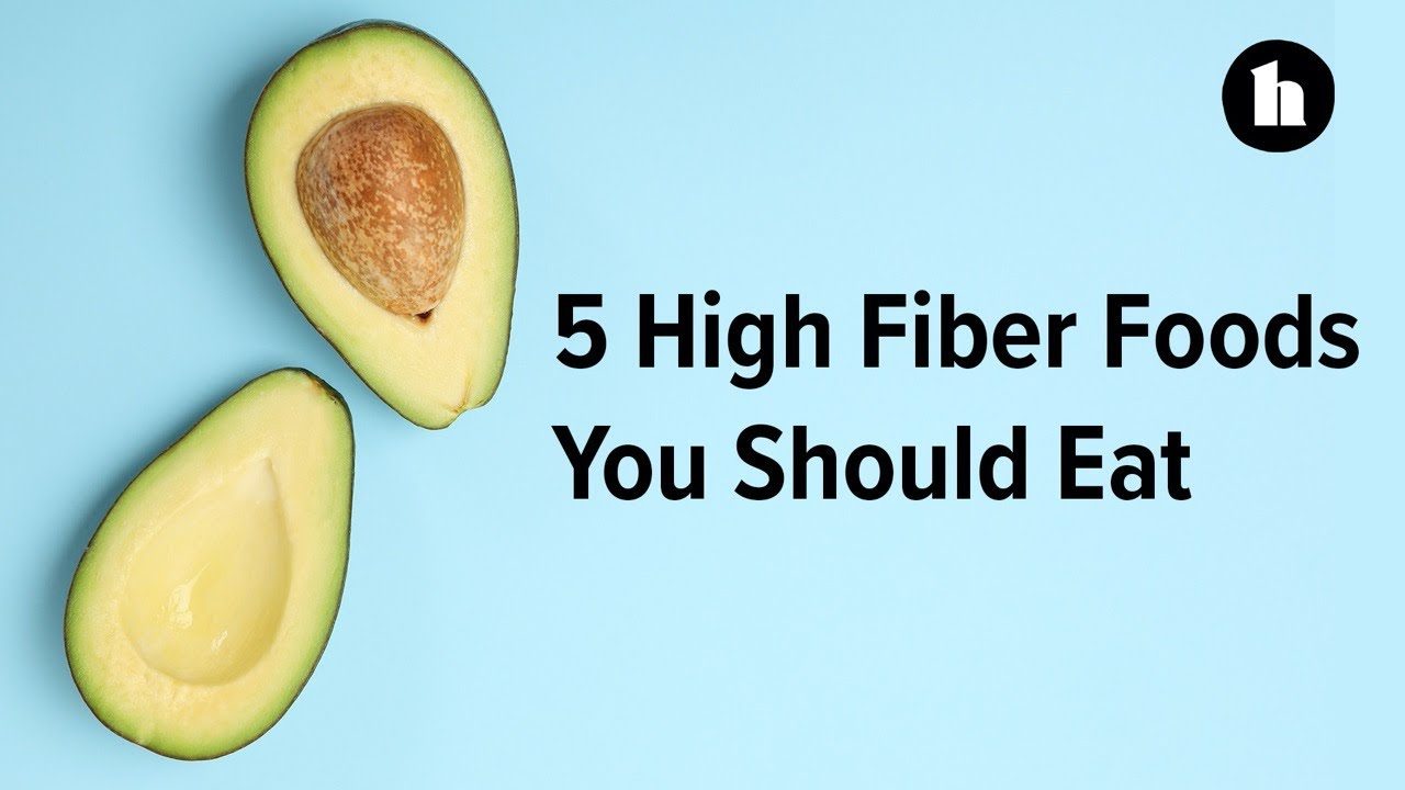 High Fiber Foods You Should Eat | Healthline