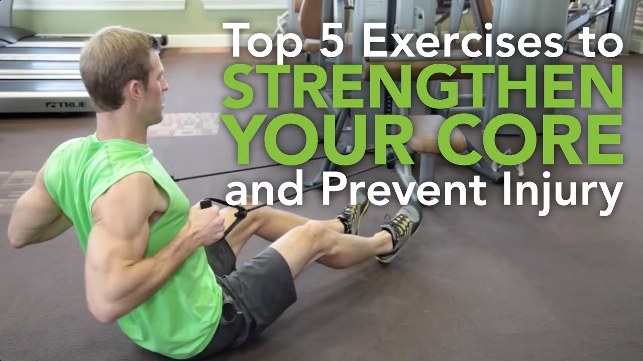 Top Exercises to Strengthen Your Core and Prevent Injury