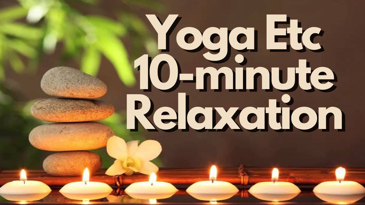 minute relaxation for after yoga or before bed