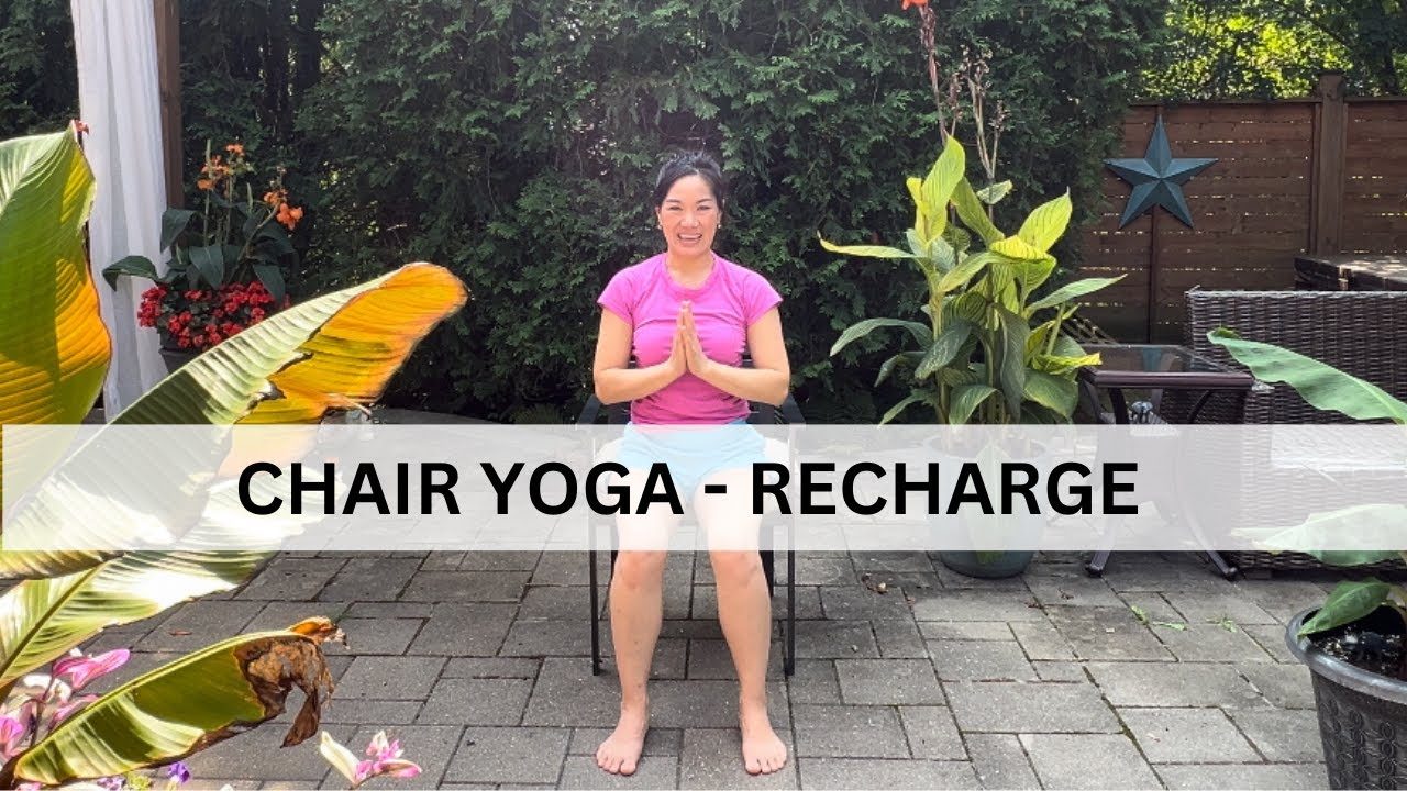 Chair Yoga Recharge: Renew Your Energy