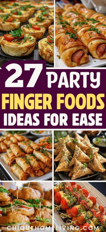 27 Easy and Tasty Party Finger Food Ideas to Wow Your Guests