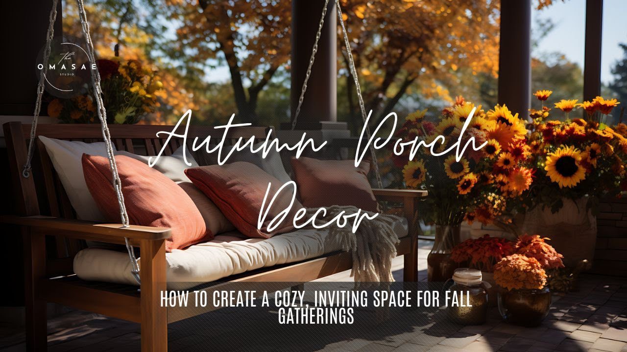 Autumn Porch Decor Ideas: How to Create a Cozy, Inviting