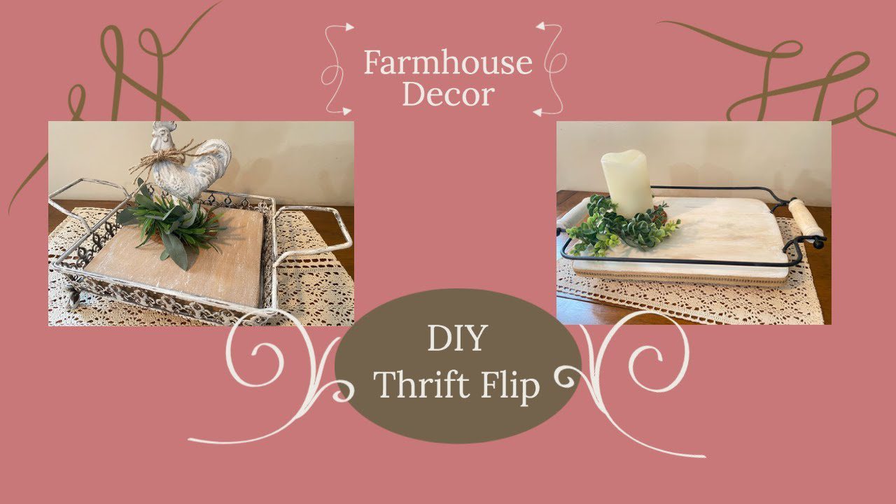 DIY Farmhouse Trays || Thrift Flip