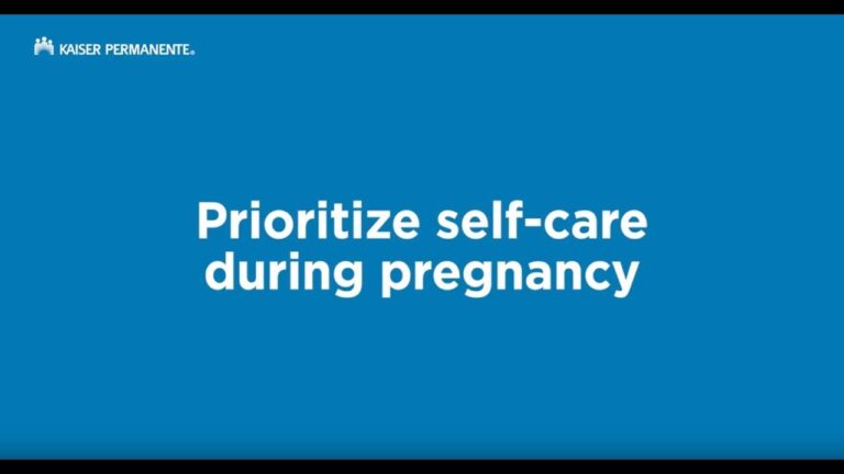 How Can I Prioritize Self Care During My Pregnancy? | Kaiser