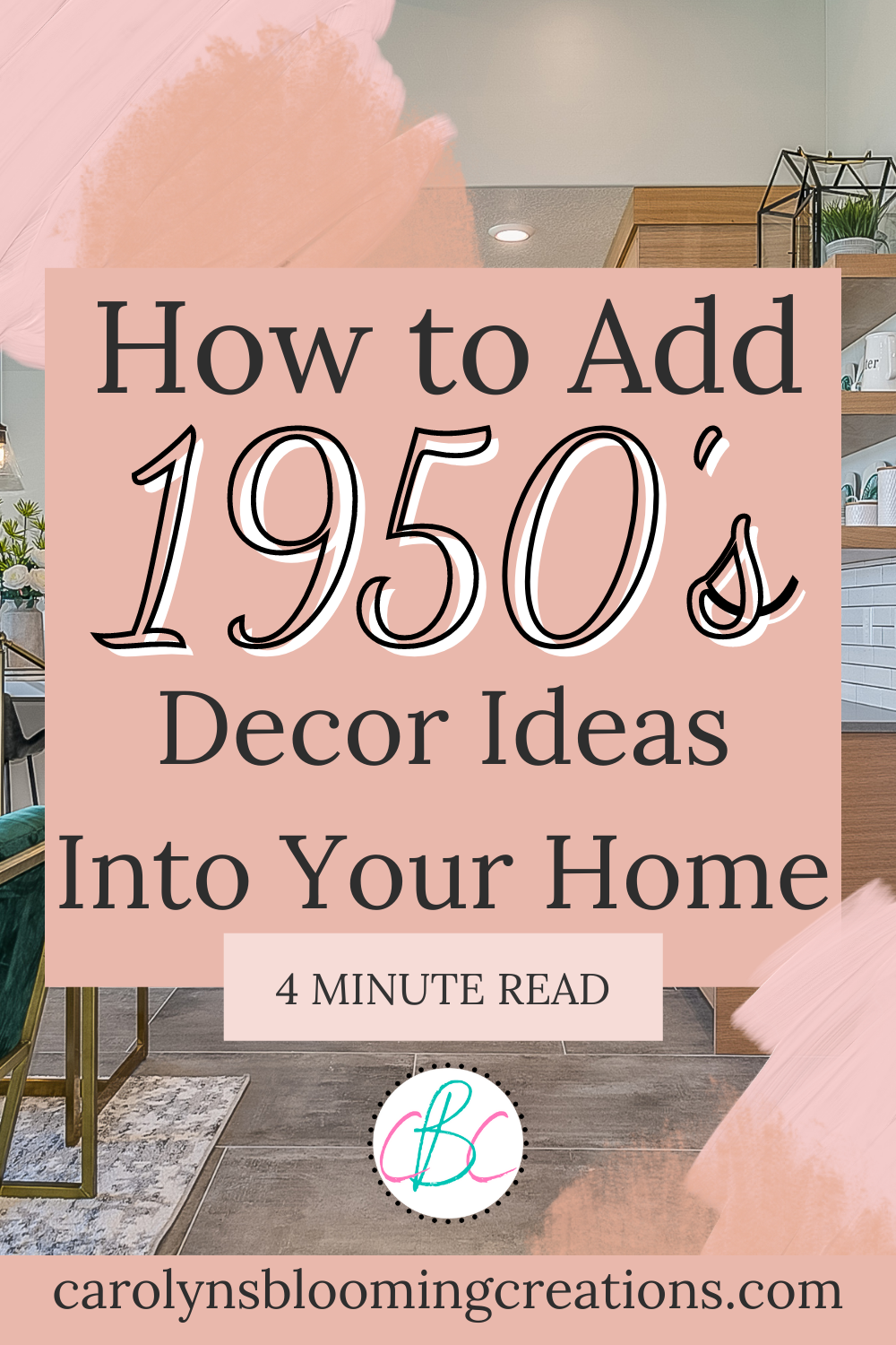 How to Add 1950's Decor Ideas Into Your Home — DIY Home Improvements Carolyn's Blooming Creations