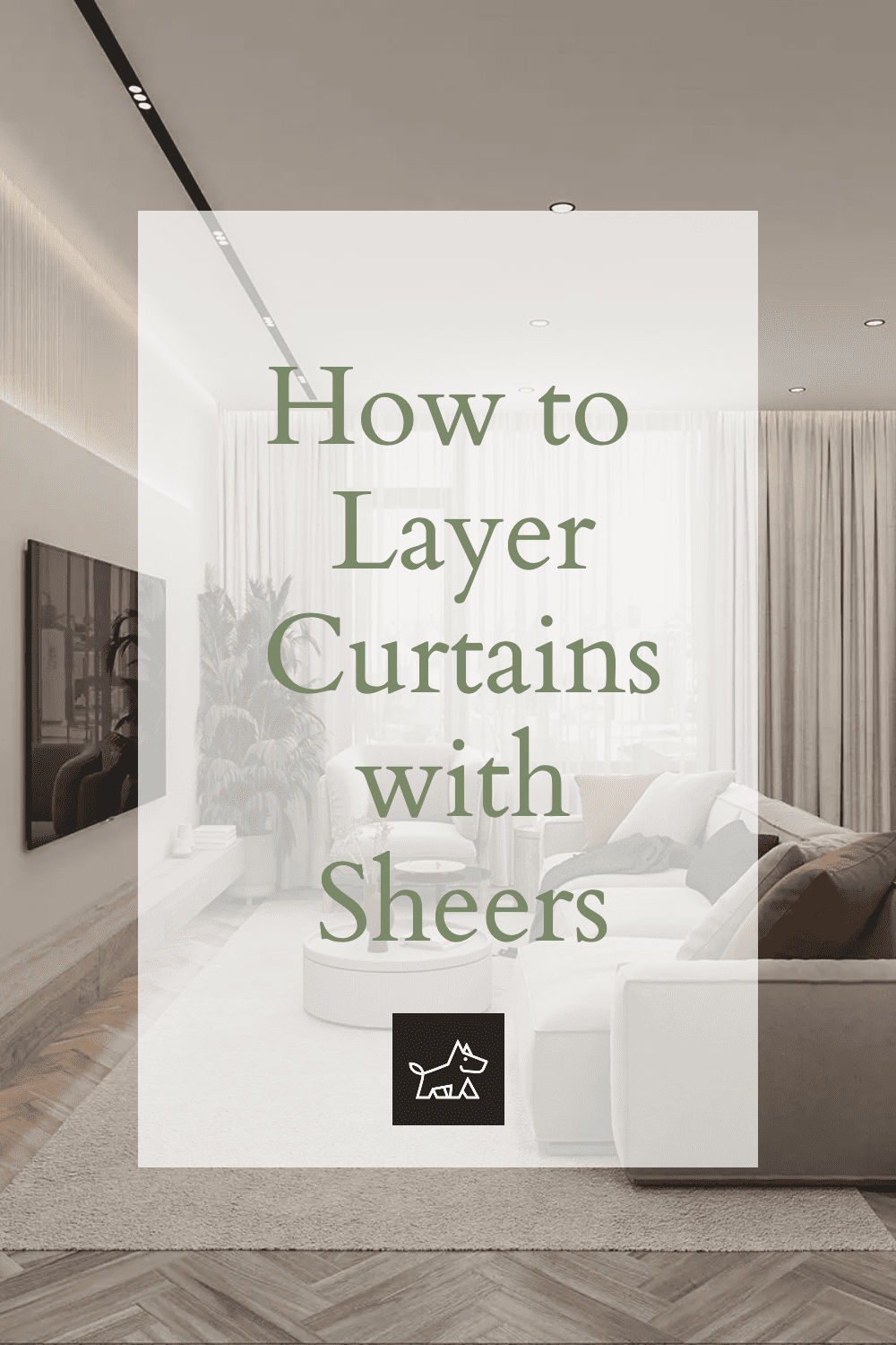 How to Layer Curtains with Sheers