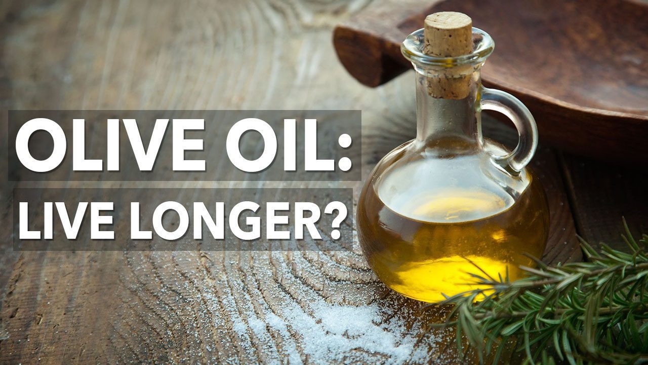 Olive Oil: Live Longer?