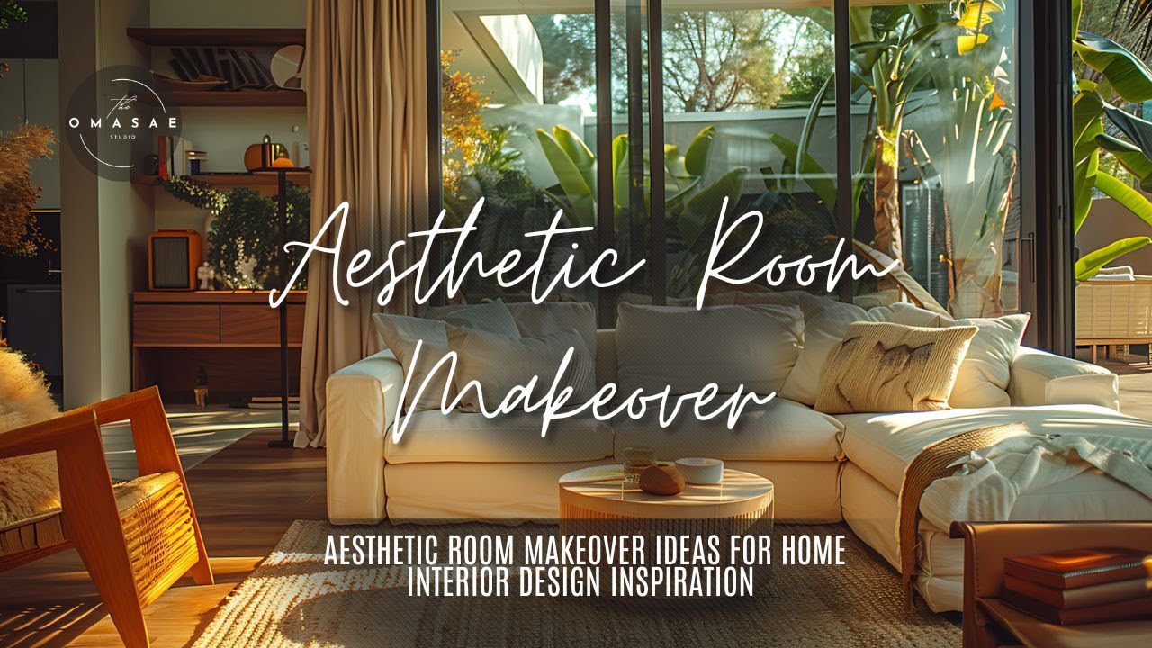 Transform Your Space: Aesthetic Room Makeover Ideas for Home Interior