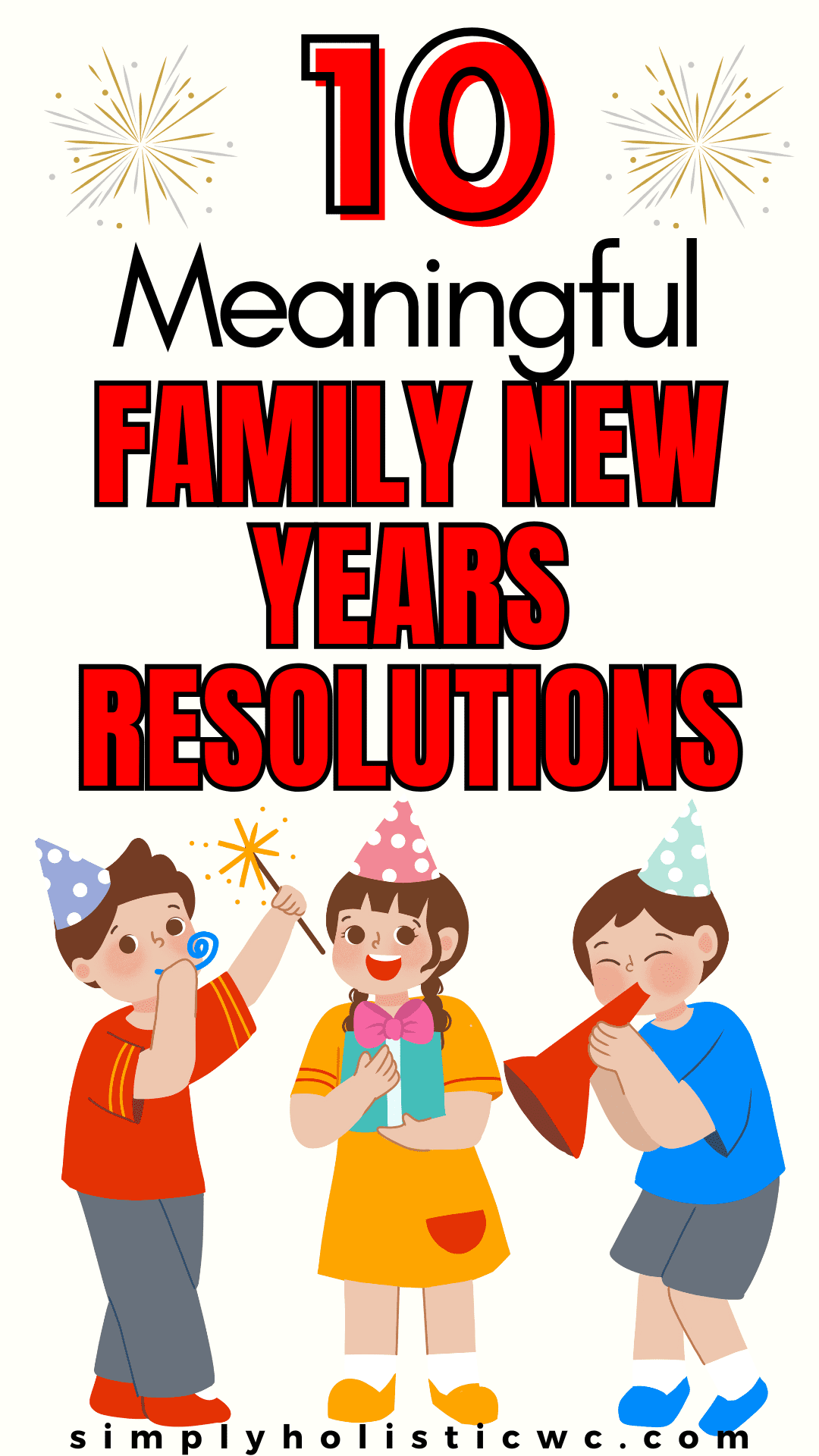 10 Meaningful Family New Year’s Resolutions | New Years traditions for families