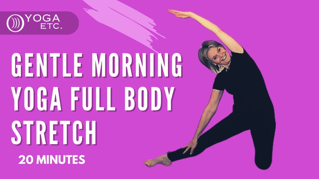 min Gentle Morning Yoga Full Body Stretch Yoga